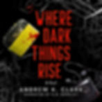 Where Dark Things Rise Audiobook