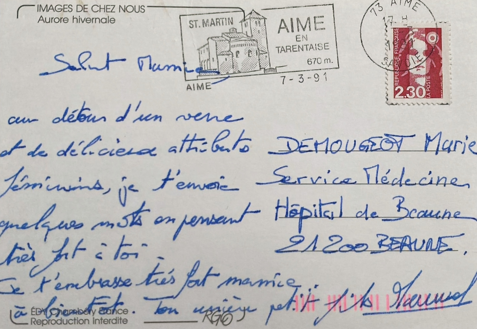 Dernière carte postale envoyée à mon arrière-grand-mère, Marie, la mère de Jean, qu'elle ne reçut jamais. J'avais tout juste 18 ans, j'étais en vacances d'hiver à Aime, en Savoie.