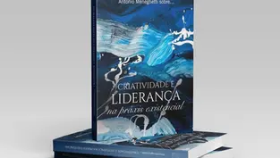 Novo livro da Coleção Antonio Meneghetti sobre… “Criatividade e liderança na práxis existencial”