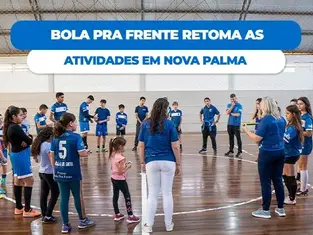 Retorno das atividades do Bola Pra Frente em Nova Palma