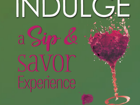 Indulge: A Sip & Savor Experience