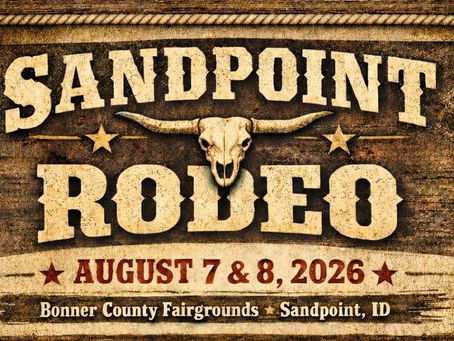 a picture of the Sandpoint Rodeo poster withe a bull skull saying "Sandpoint Rodeo August 7 and 8, 2026 Bonner County Fairgrounds Sandpoint, ID"