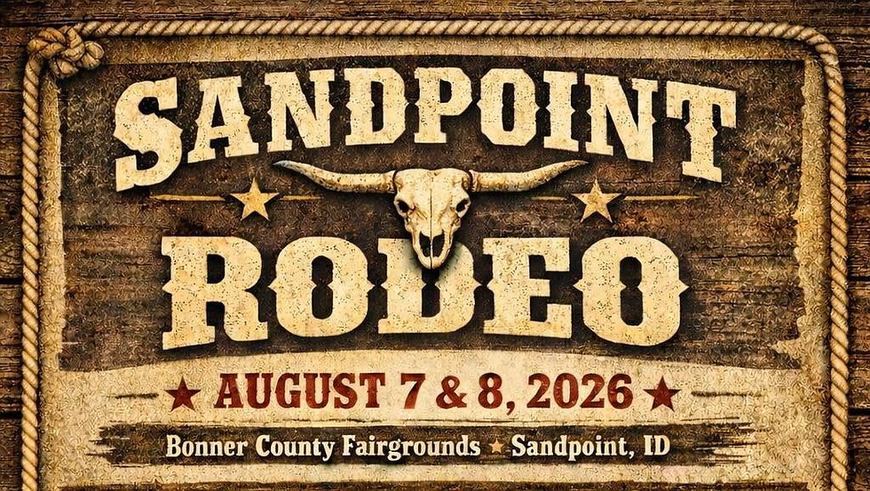 a picture of the Sandpoint Rodeo poster withe a bull skull saying "Sandpoint Rodeo August 7 and 8, 2026 Bonner County Fairgrounds Sandpoint, ID"