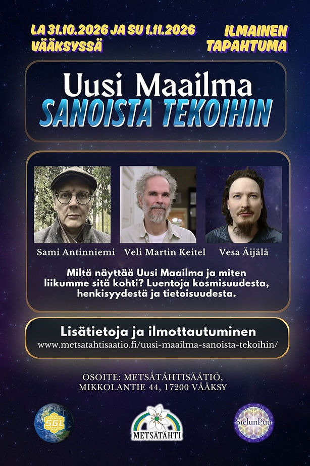Uusi Maailma - Sanoista Tekoihin tapahtuma Vääksyssä.
Vesa Äijälä, Sami Antinniemi, Veli Martin Keitel