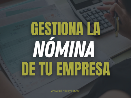 ¿Qué es la NÓMINA y por qué es importante conocer su gestión y administración?