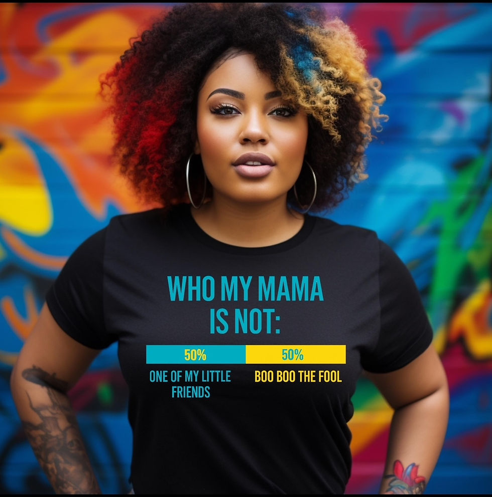 Who My Mama Is Not