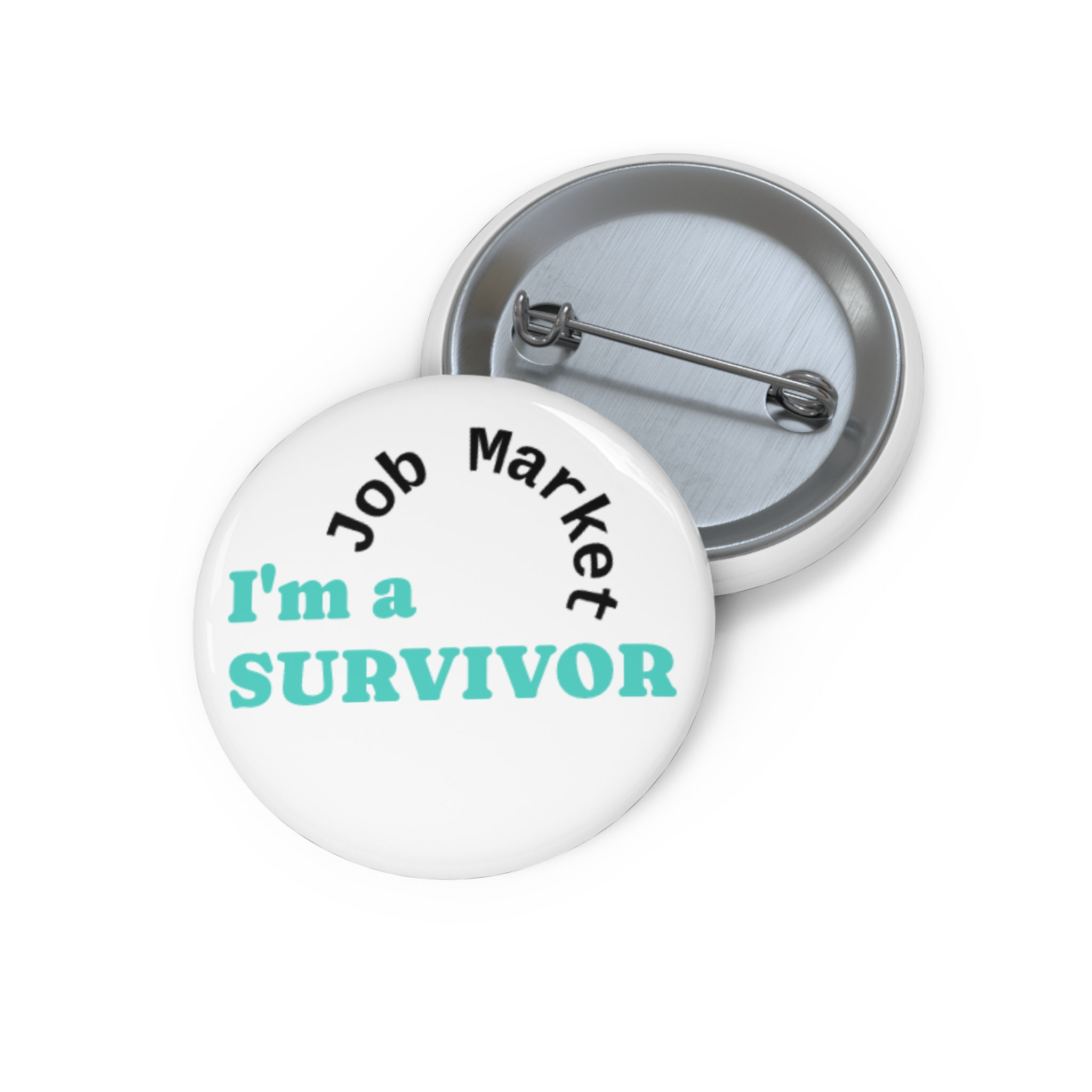 Job Market Survivor Pin Button | Custom Round Button