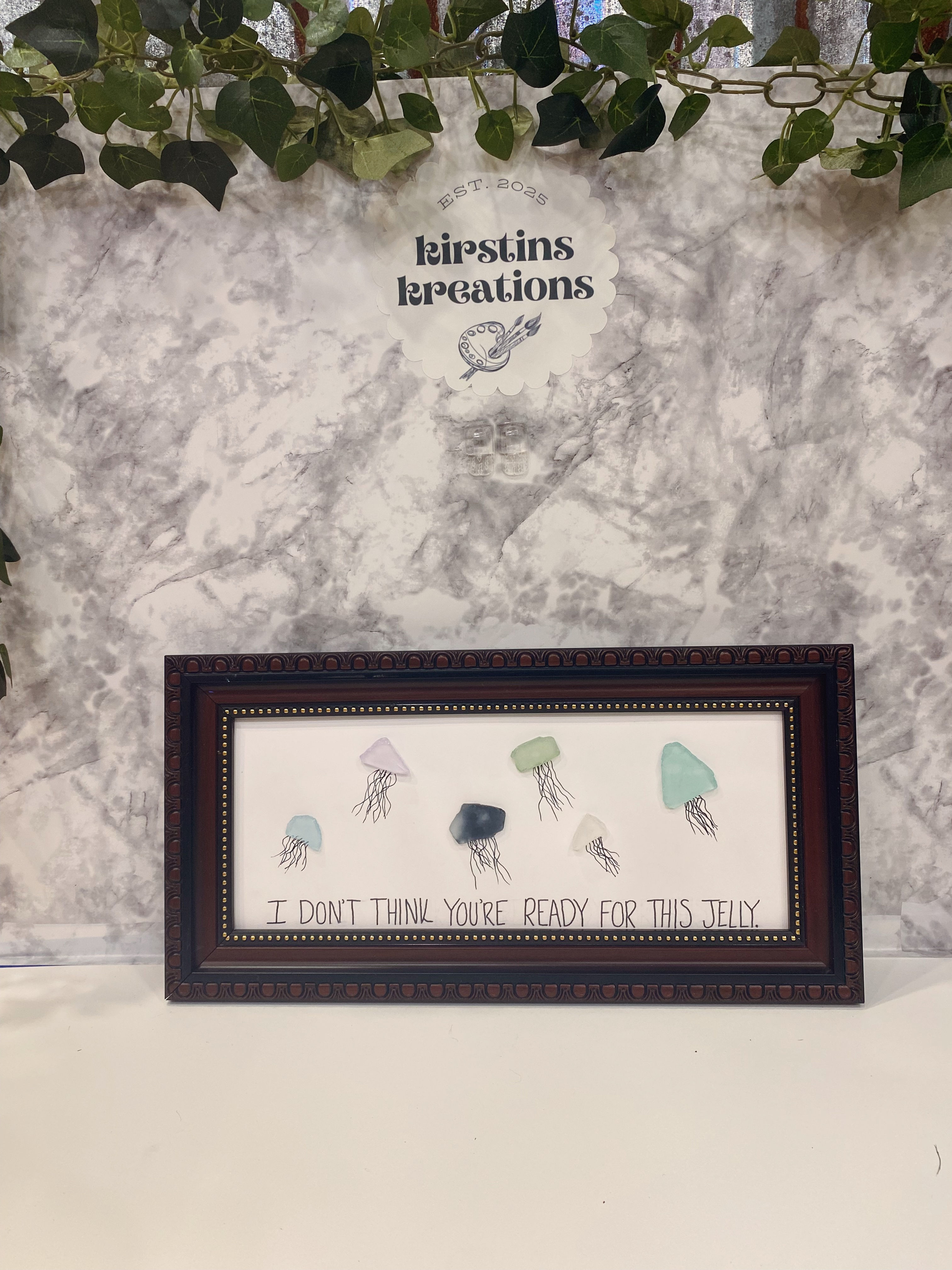 I Don’t Think You’re Ready For This Jelly Sea Glass Wall Art
