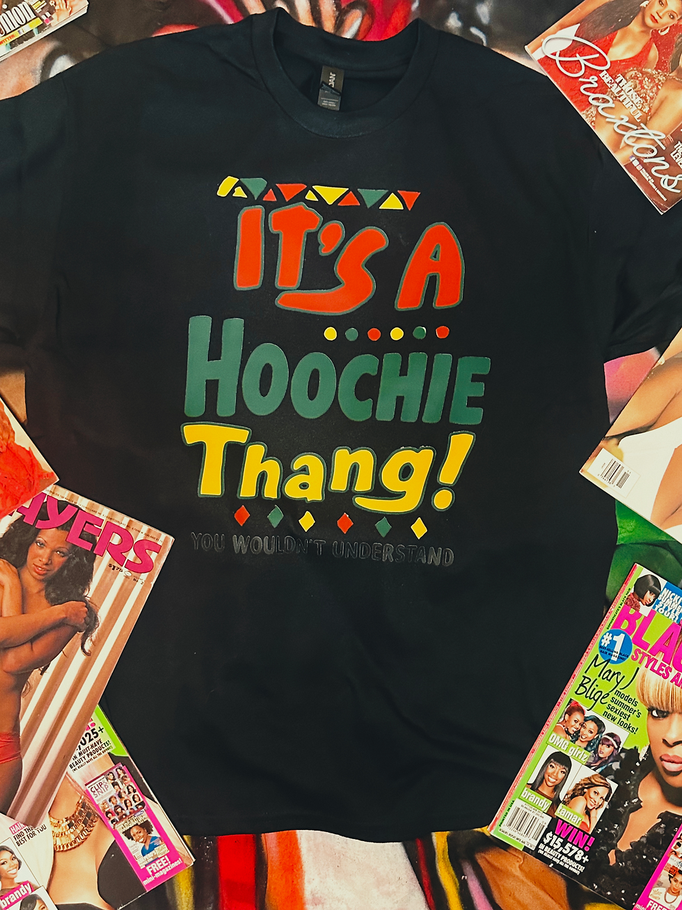 Thumbnail: It's A Hoochie Thang! Tee