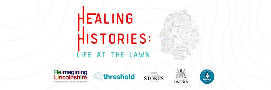 Healing Histories: Life at The Lawn