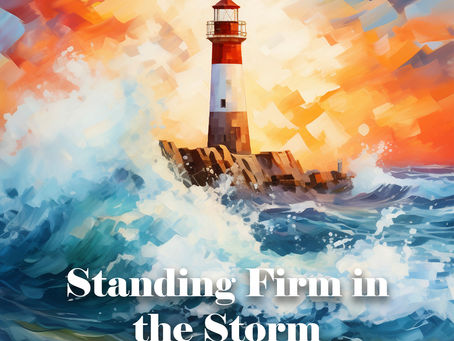 Standing Firm in the Storm