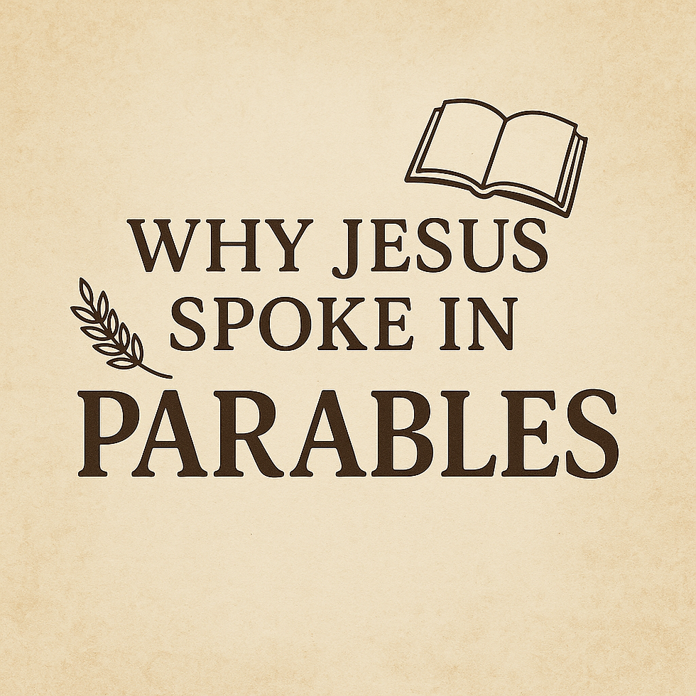 Why Jesus Spoke in Parables