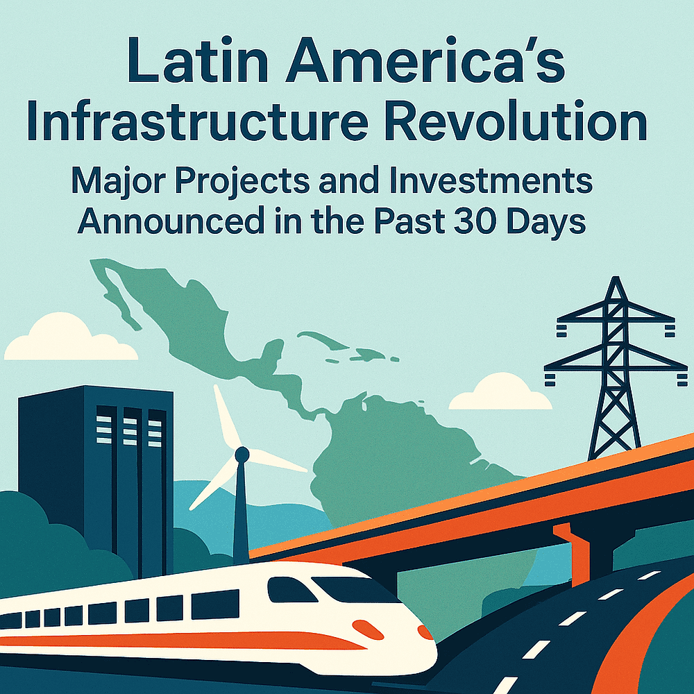 Current Infrastructure $358 Billion Infrastructure Boom Transforms Latin America - September ...