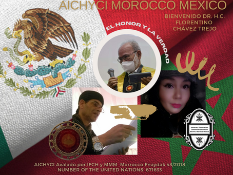 BIENVENIDOS ALTOS GRADOS DE LA ALIANZA AICHYCI MOROCCO MEXICO