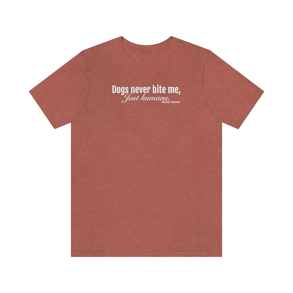 Thumbnail: Dogs never bite me, Just humans. - Mens Unisex Jersey Short Sleeve Tee