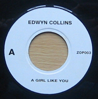Edwyn Collins - A Girl Like You (7")