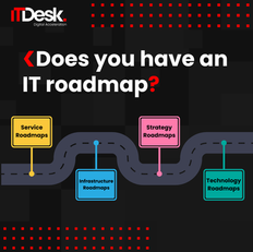 Why Every Business Should Have an IT Roadmap (Not Just an IT Support Company)