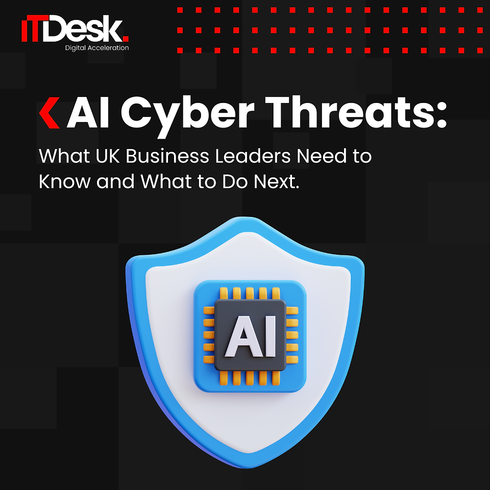AI Cyber Threats: What UK Business Leaders Need to Know (And Do Next)
