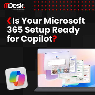 Is Your Microsoft 365 Setup Ready for Copilot?
