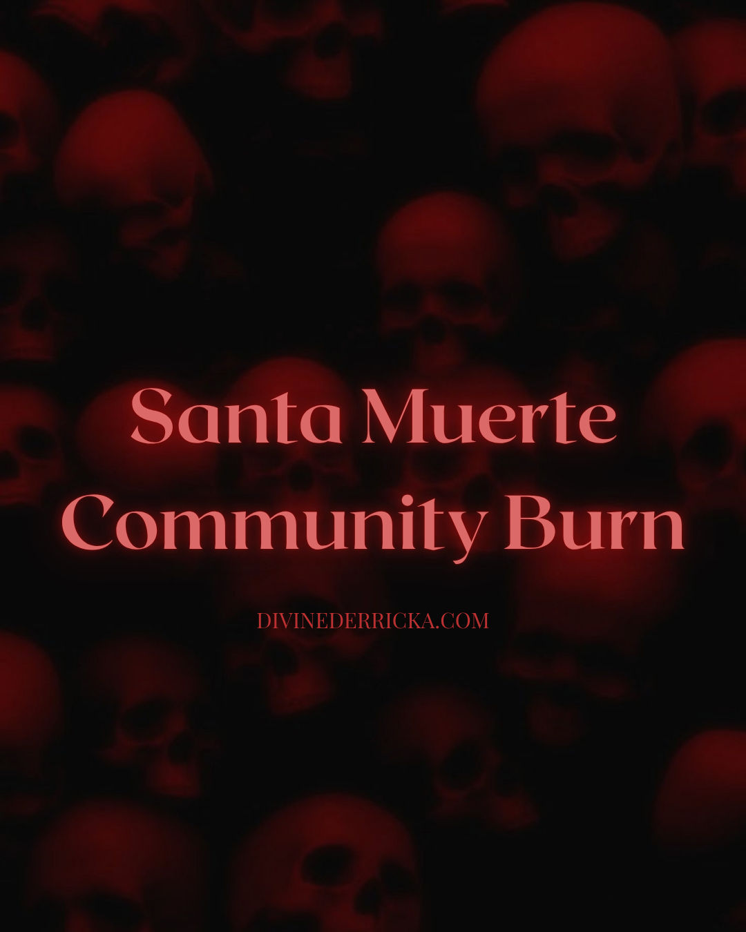 July Santa Muerte Community Burn