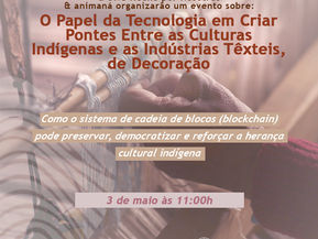 A tecnologia como ponte entre as culturas indígenas e a indústria da moda