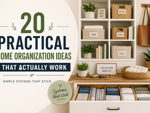 Organized home interior with labeled storage bins, baskets, and shelves alongside text “20 Practical Home Organization Ideas That Actually Work,” illustrating simple systems that keep spaces tidy