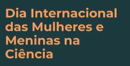 Dia Internacional das Meninas e Mulheres na Ciência