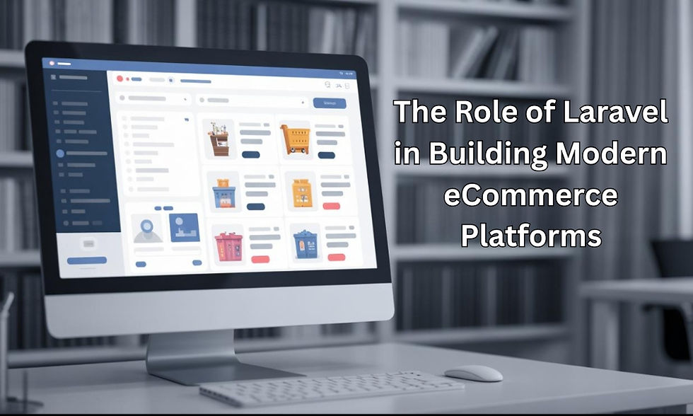 laravel in building modern ecommerce platforms