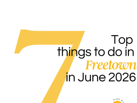 Top 7 Things to do in Freetown in June 2026