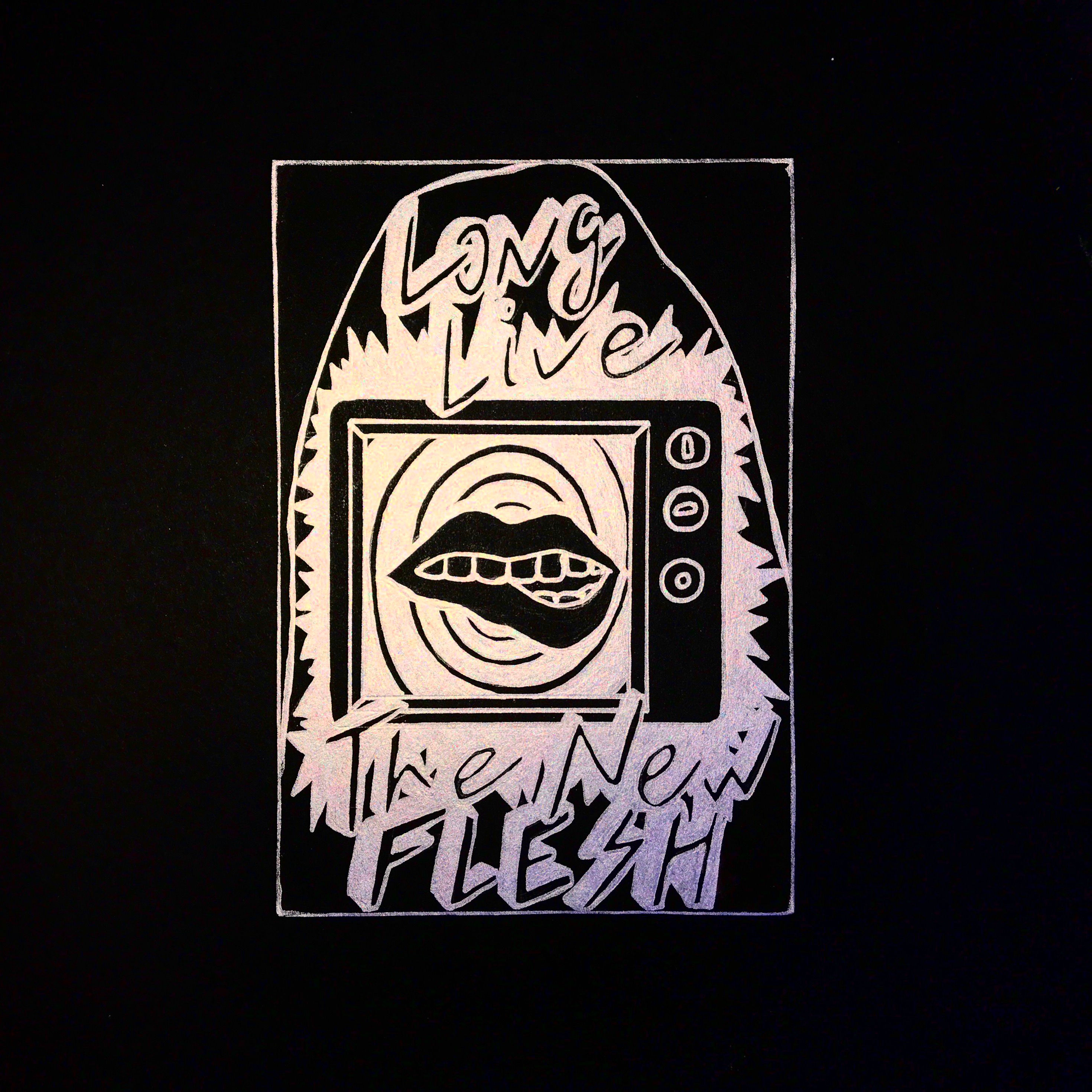 Long Live The New Flesh