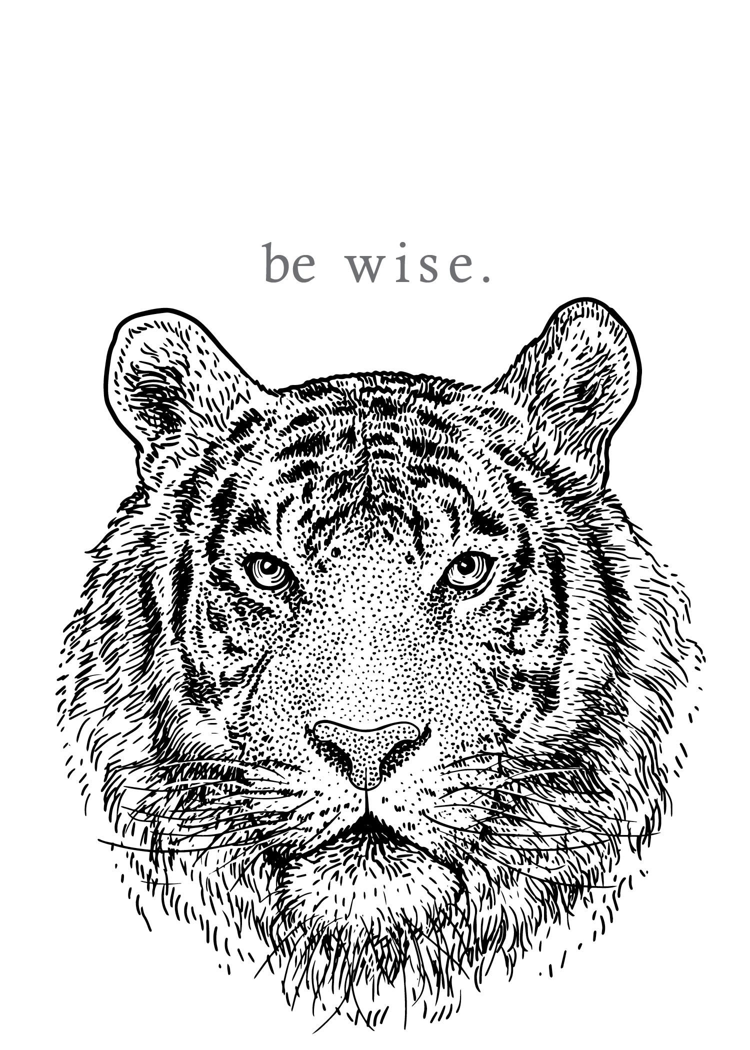 tiger - be wise