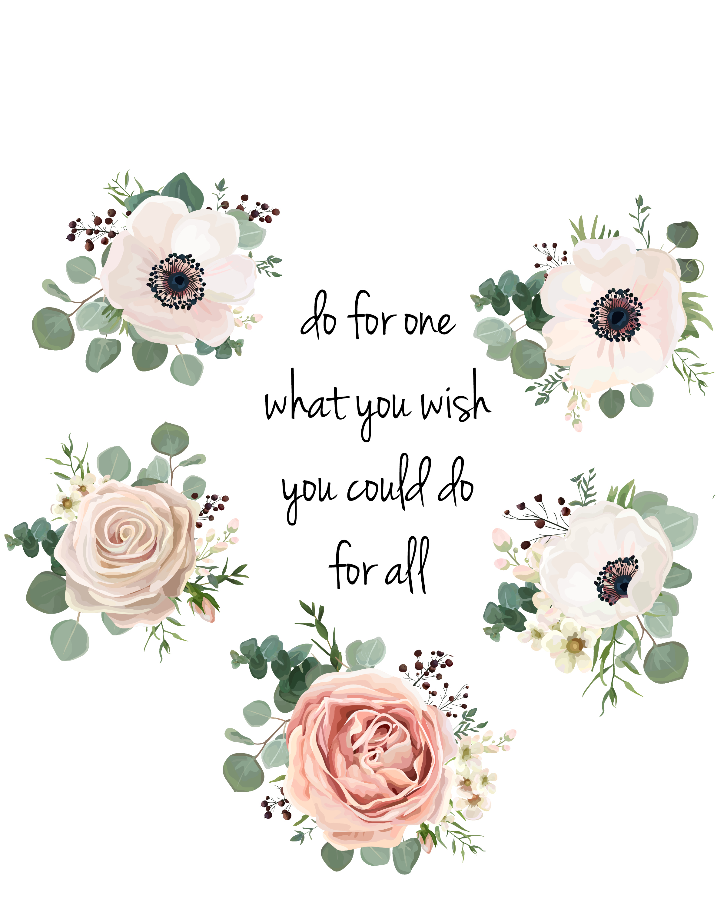do for one what you wish you...
