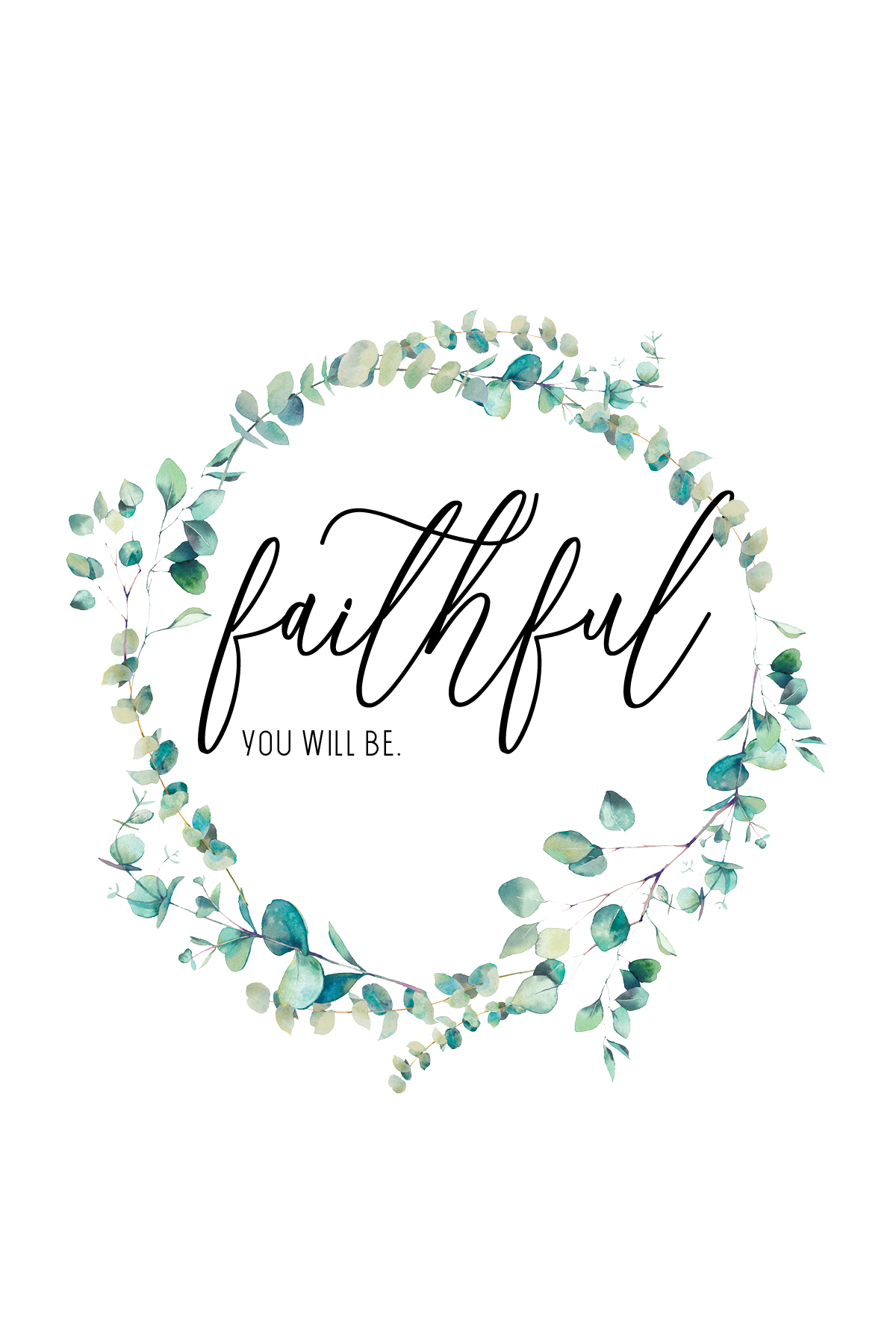 faithful you will be