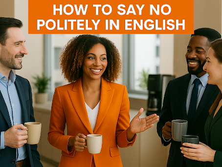 How to Say No (Politely) in English