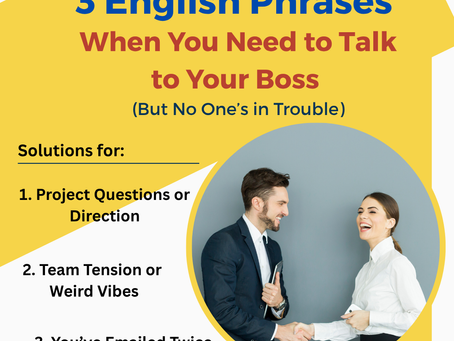 Three English Phrases When You Need to Talk to Your Boss