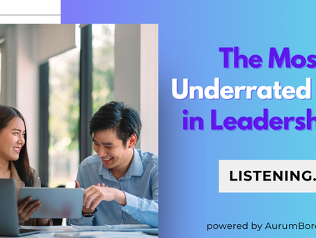 The Most Underrated Leadership Skill? Listening
