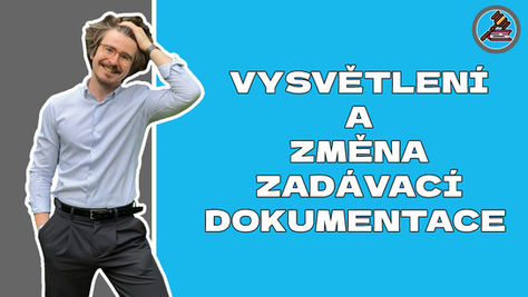 Zákonné instituty (3. část) - Vysvětlení a změny nebo doplnění zadávací dokumentace