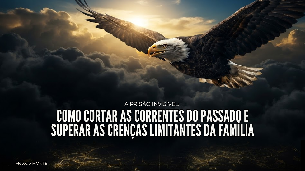 A Prisão Invisível: Como Cortar as Correntes do Passado e Superar as Crenças Limitantes da Família