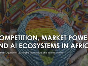 Competition, market power and AI ecosystems in Africa