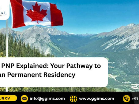 Canada PNP Explained: Your Pathway to Canadian Permanent Residency