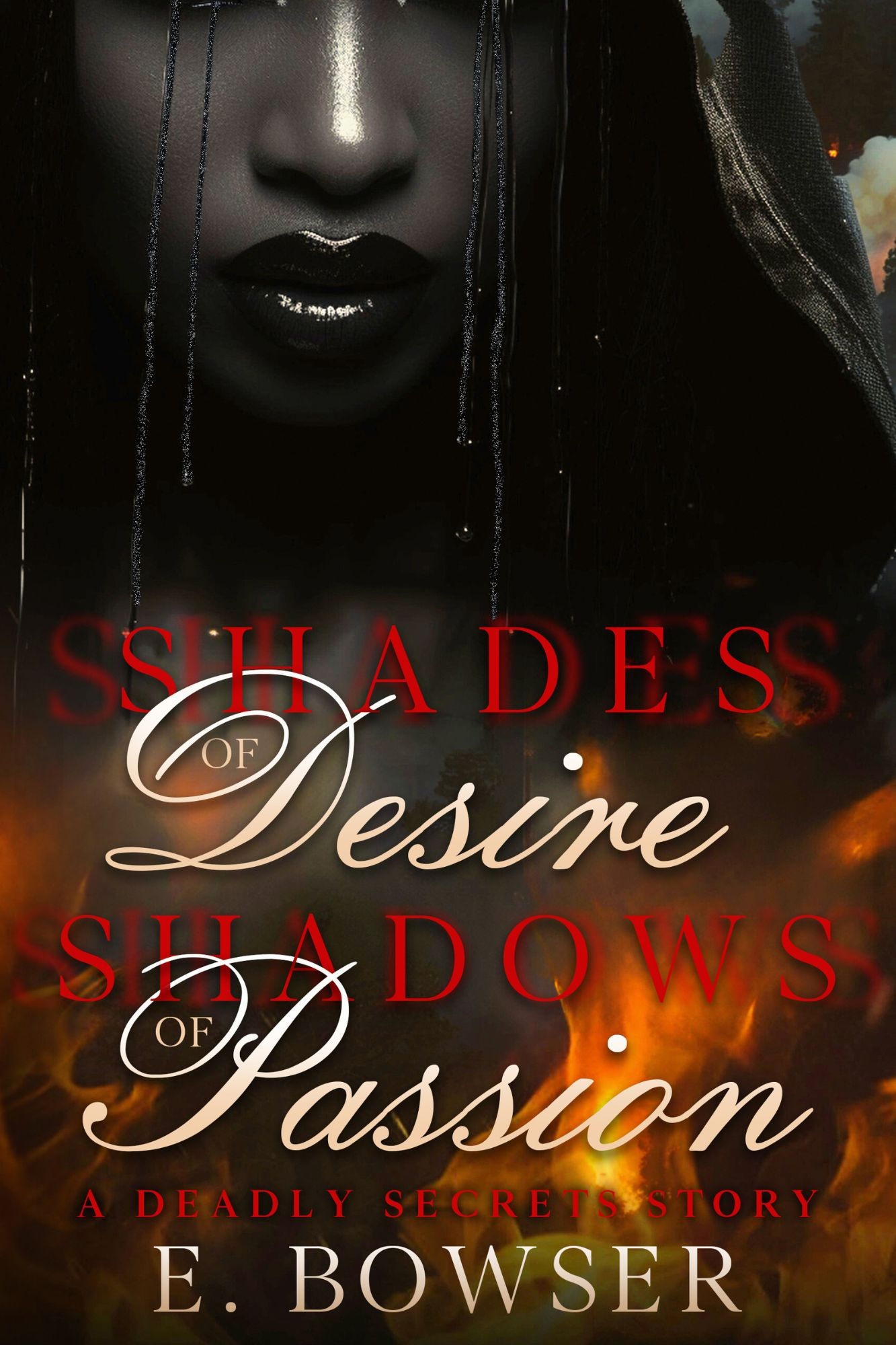 Shades Of Desire Shadows Of Passion: A Deadly Secrets Story
