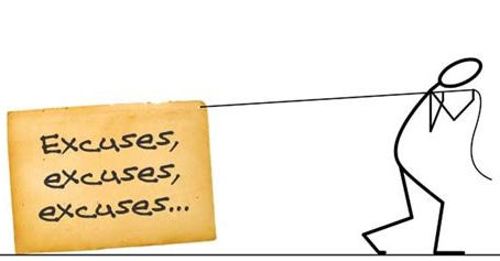 EXCUSES and Why You Make Them