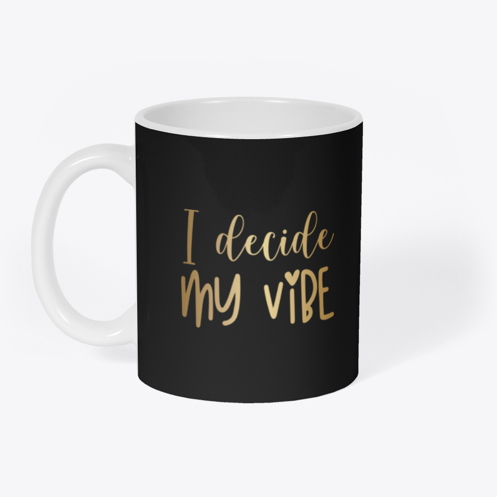 "I decide my vibe" Mug