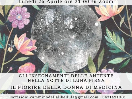 Il Fiorire della Donna di Medicina secondo la Cosmovisione Maya. Lunedì 26 aprile ore 21.00 su zoom.