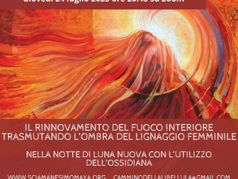 Il rinnovamento del Fuoco Interiore. Trasmutando l'ombra del lignaggio femminile. Giovedì 24 luglio ore 20.45 su zoom