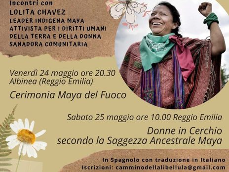 Incontri con Lolita Chavez sanadora comunitaria Maya a Reggio Emilia. 24 e 25 maggio 2024