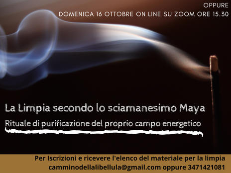 La Limpia Maya. Rituale di purificazione del campo energetico. Sabato 15 o Domenica 16 ottobre.