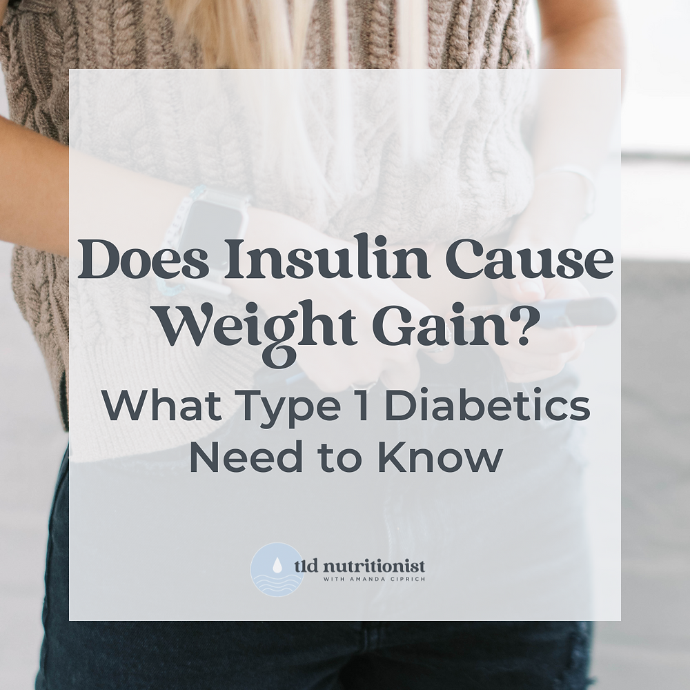 Does Insulin Cause Weight Gain? What Type 1 Diabetics Need to Know