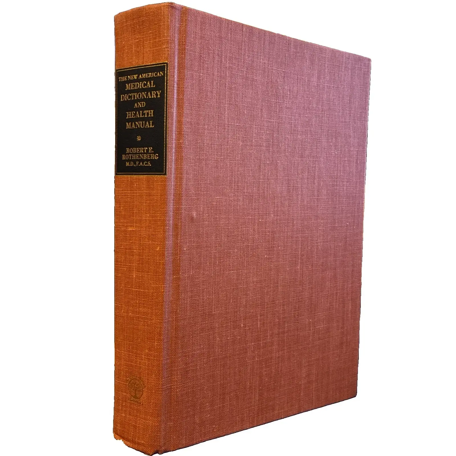 The New American Medical Dictionary and Health Manual by Robert Rothenberg 1974