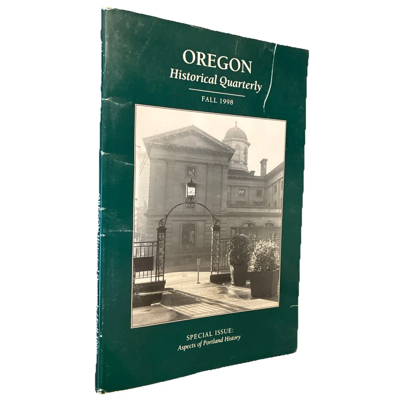 OREGON HISTORICAL QUARTERLY 1 Issue - Fall 1998 Special Edition Aspects Portland